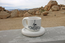 Load image into Gallery viewer, I Am Powerful  Mug &amp; Saucer
